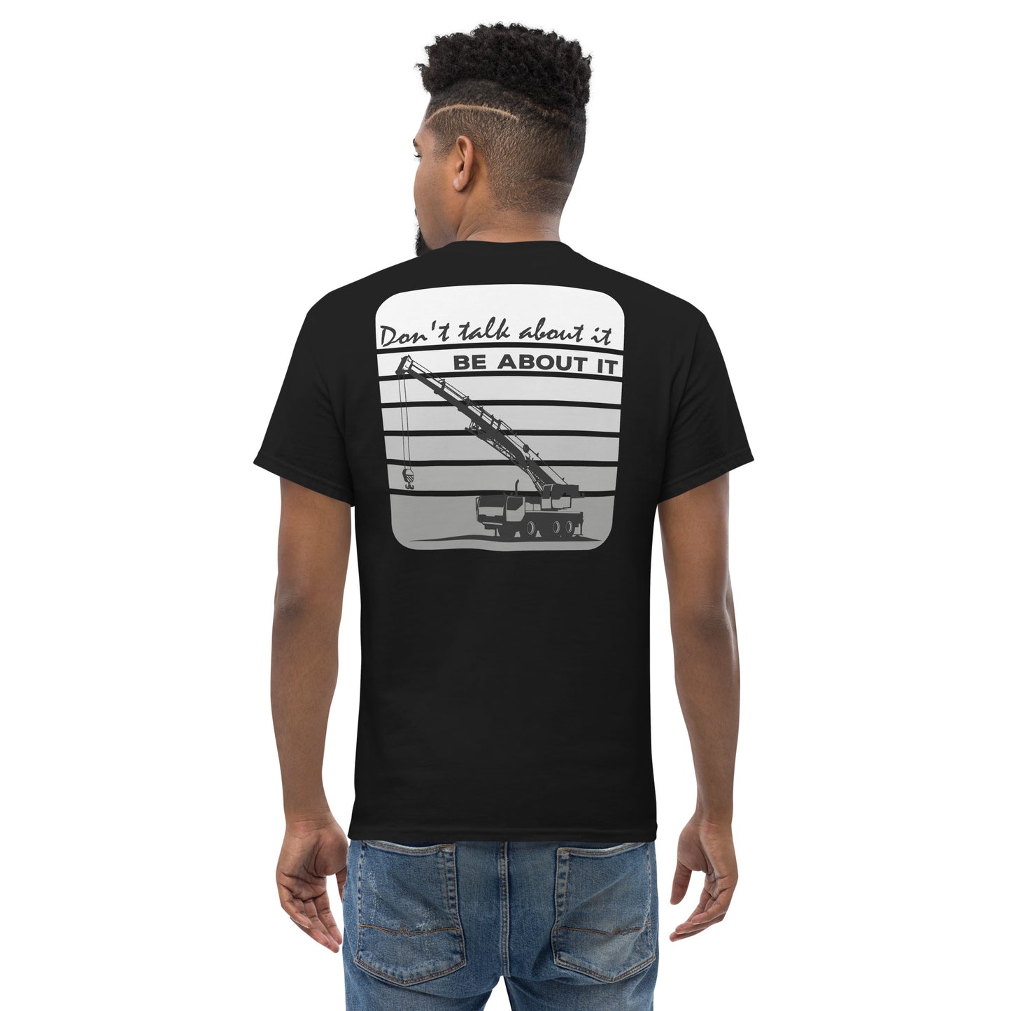 Men's "Dont talk about it be about it" shirt