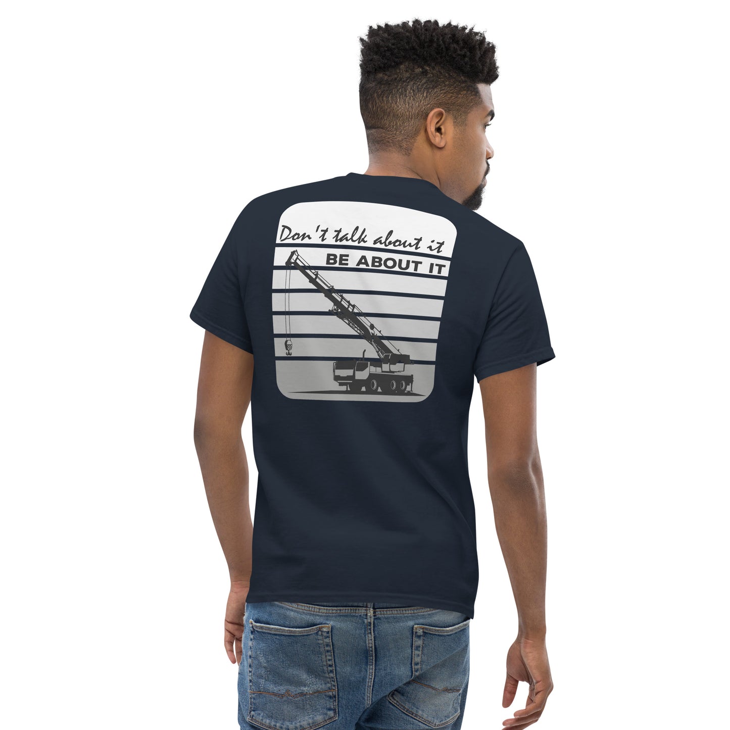 Men's "Dont talk about it be about it" shirt