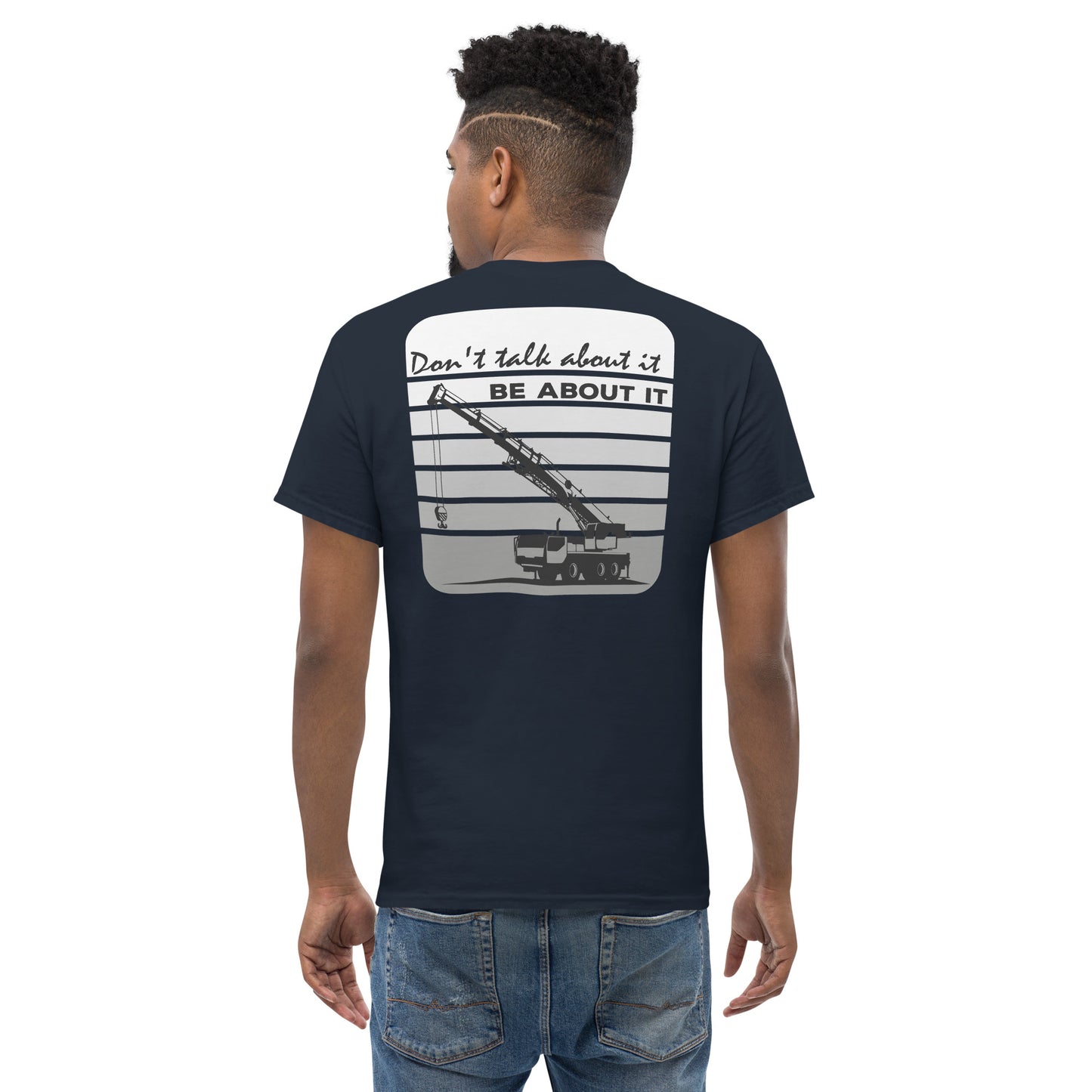 Men's "Dont talk about it be about it" shirt