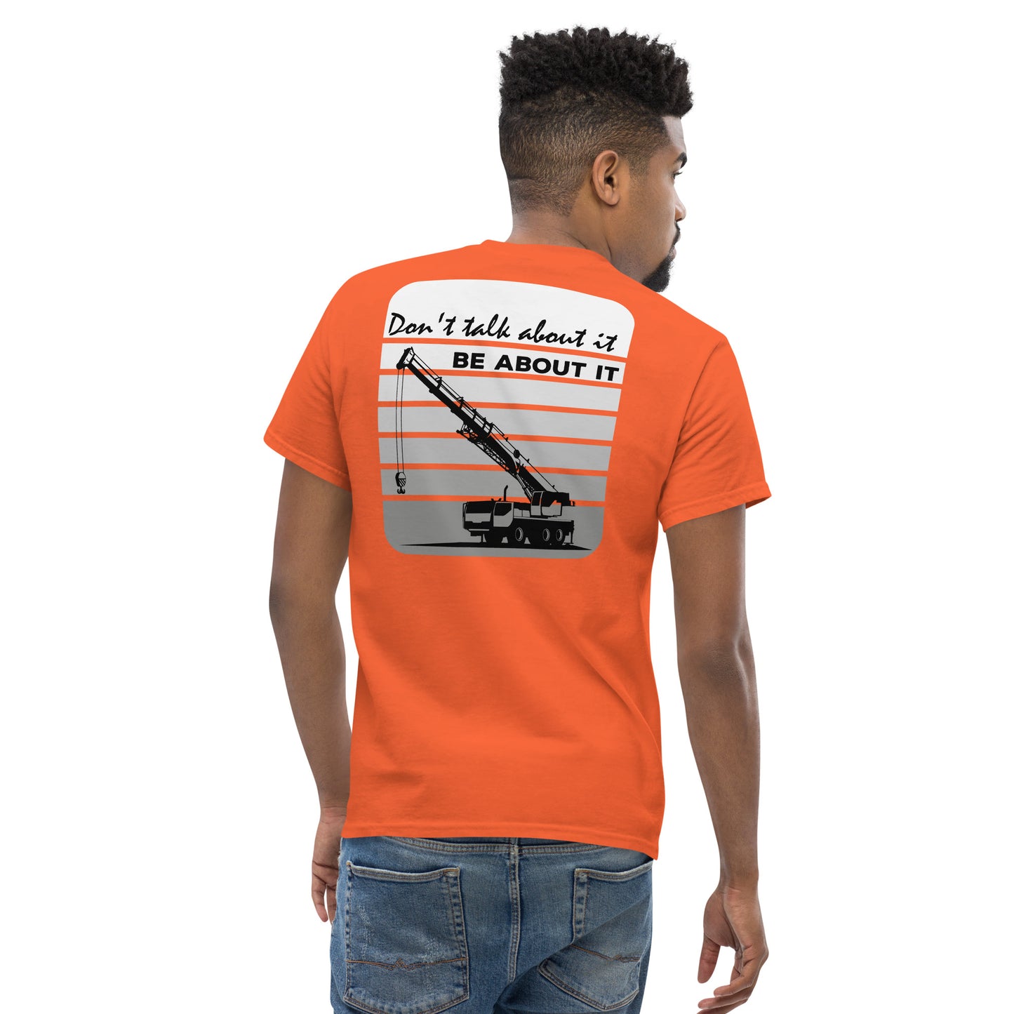 Men's "Dont talk about it be about it" shirt