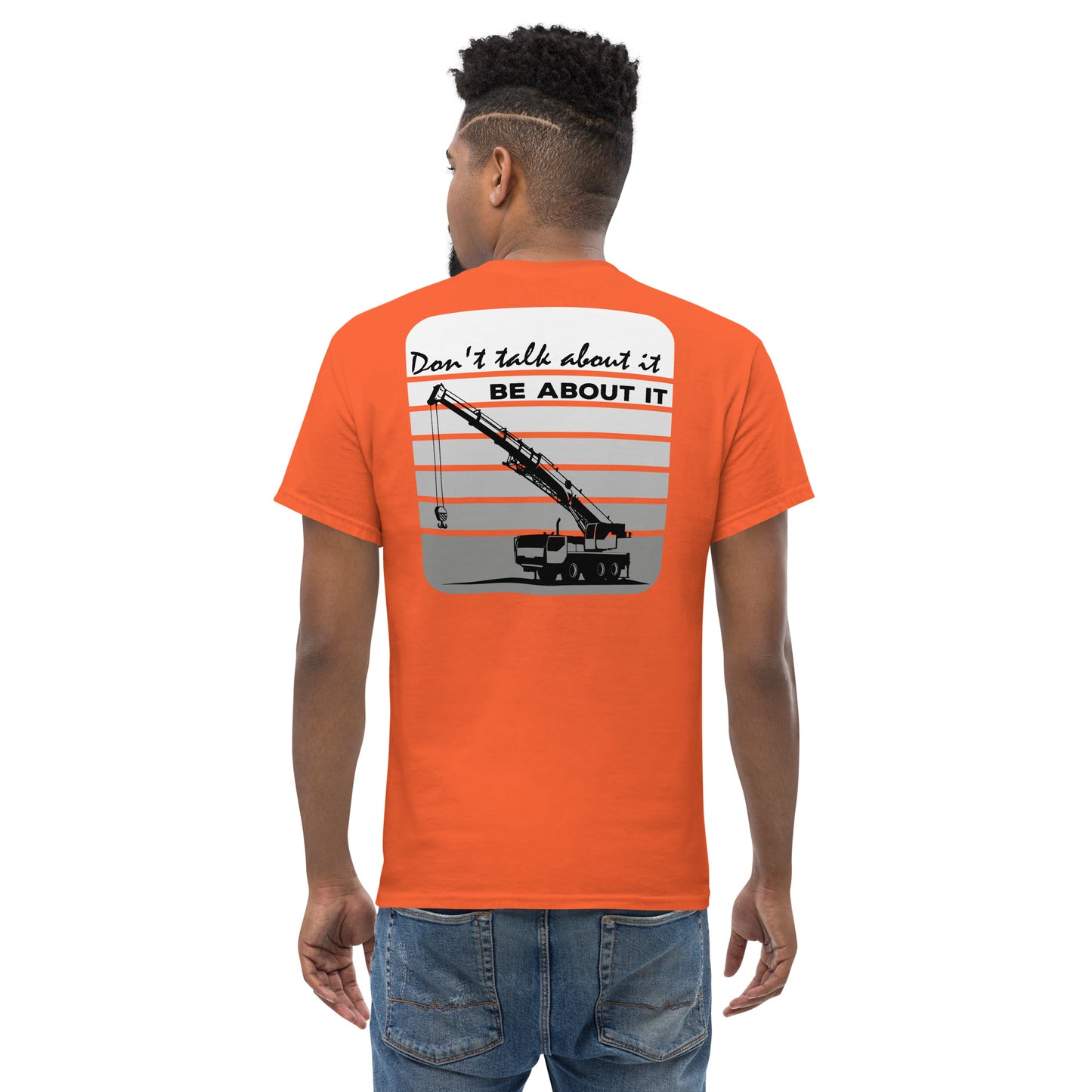 Men's "Dont talk about it be about it" shirt