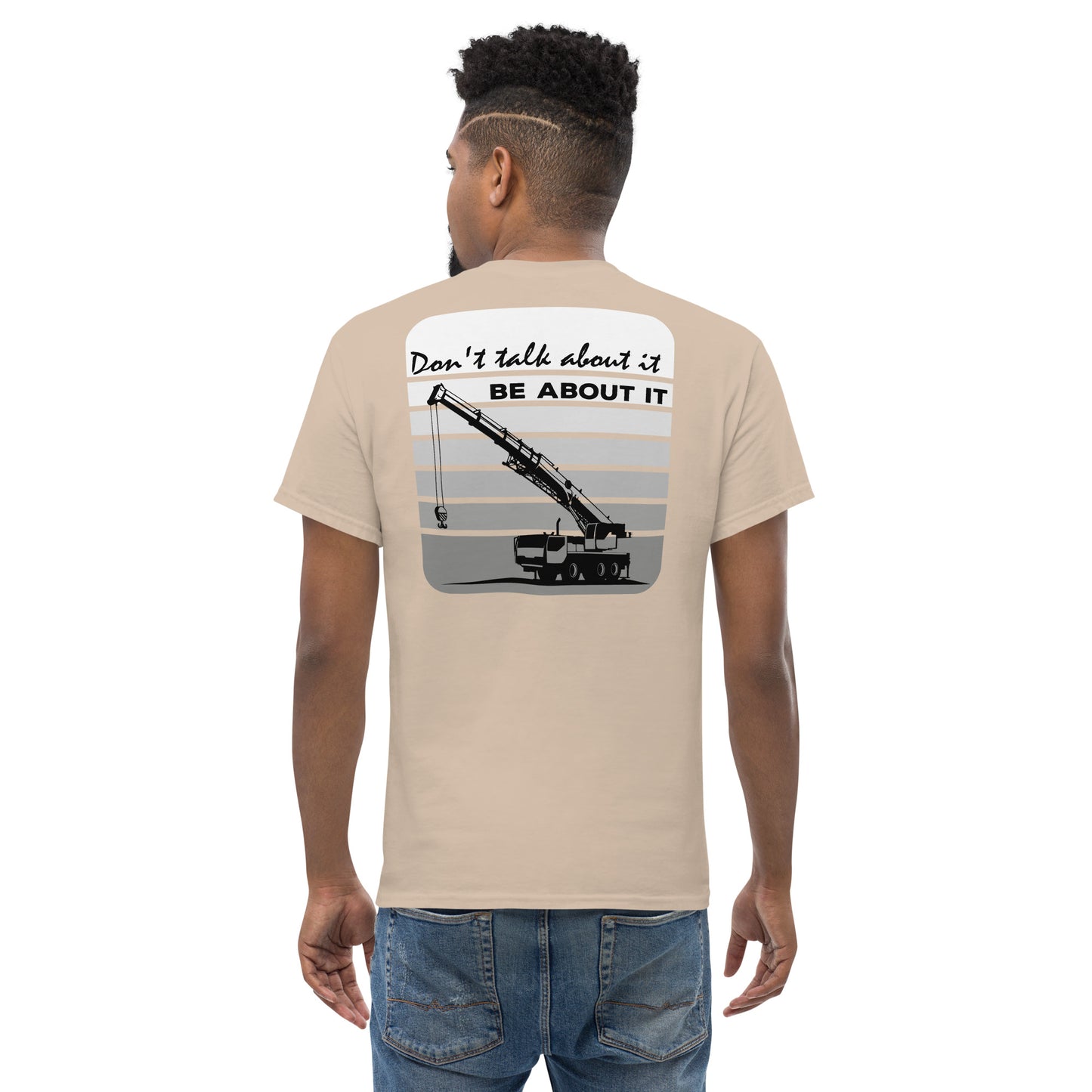 Men's "Dont talk about it be about it" shirt